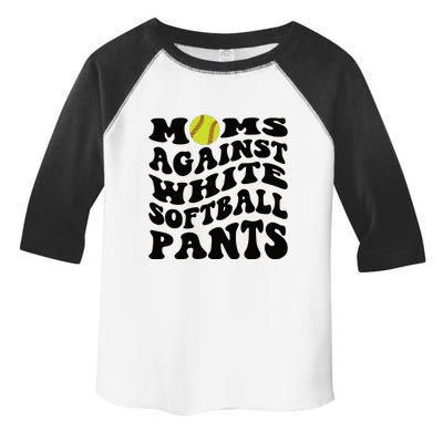 Moms Against White Softball Pants Funny Softball Mom Toddler Fine Jersey T-Shirt