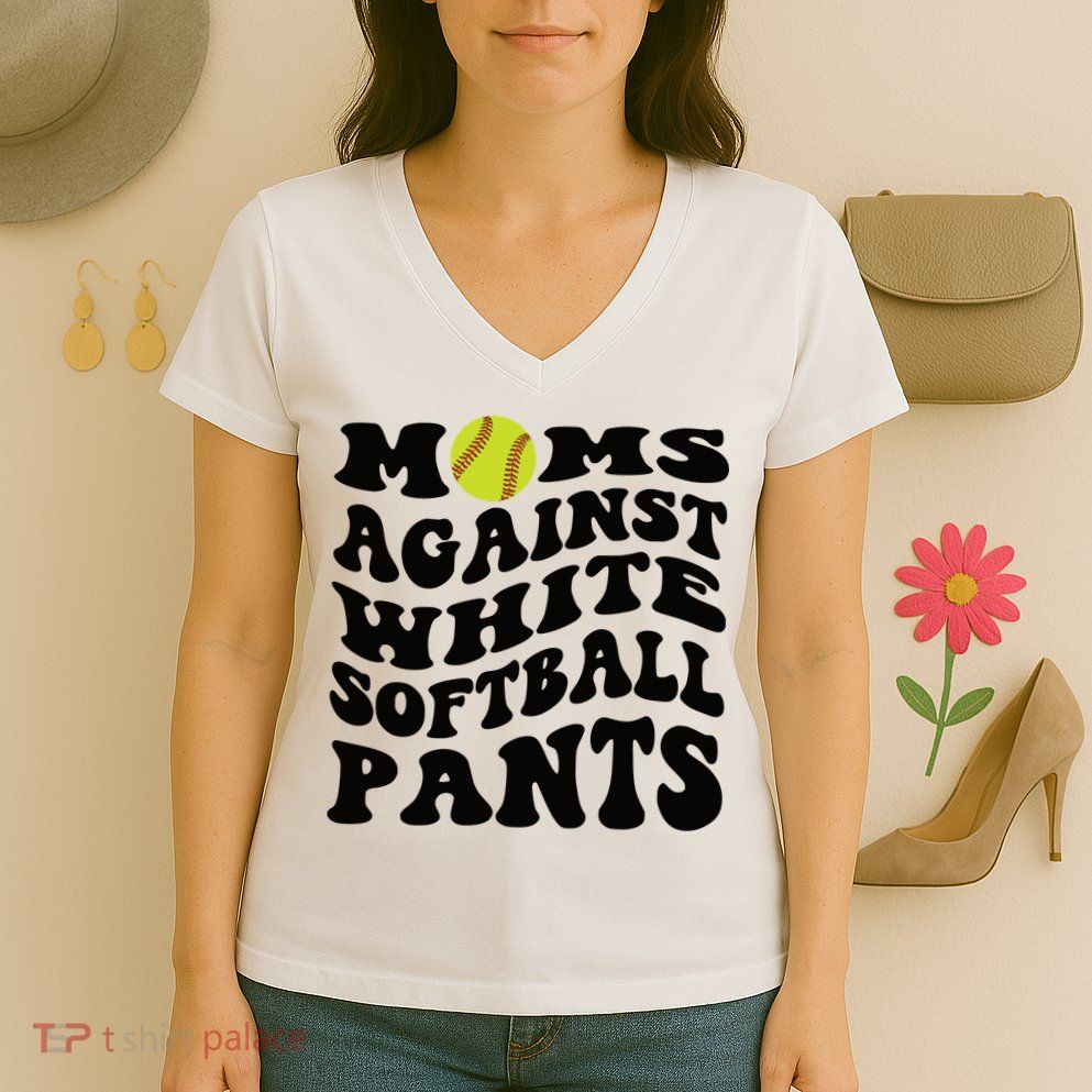 Moms Against White Softball Pants Funny Softball Mom Women's V-Neck T-Shirt