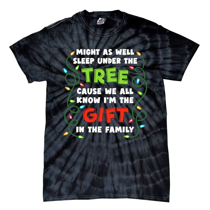 Might As Well Sleep Under The Tree Humor Favorite Person Funny Christmas Tie-Dye T-Shirt