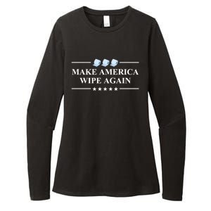 Make America Wipe Again Funny Gift Womens CVC Long Sleeve Shirt