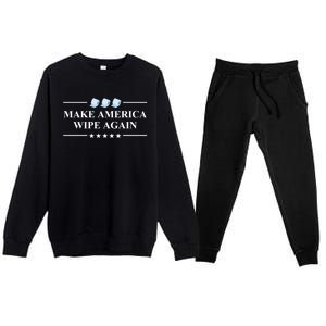 Make America Wipe Again Funny Gift Premium Crewneck Sweatsuit Set