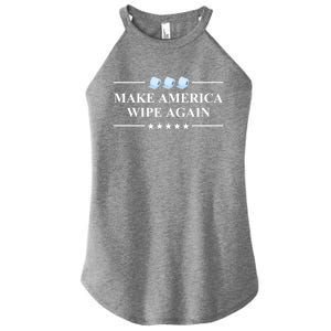 Make America Wipe Again Funny Gift Women's Perfect Tri Rocker Tank