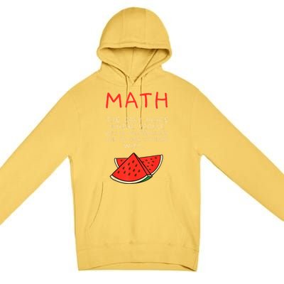 Math And Watermelons Mathematics Calculation Numbers Premium Pullover Hoodie