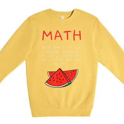 Math And Watermelons Mathematics Calculation Numbers Premium Crewneck Sweatshirt