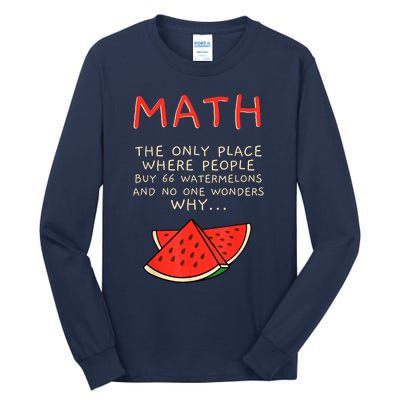 Math And Watermelons Mathematics Calculation Numbers Tall Long Sleeve T-Shirt