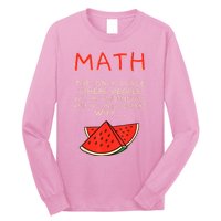 Math And Watermelons Mathematics Calculation Numbers Long Sleeve Shirt