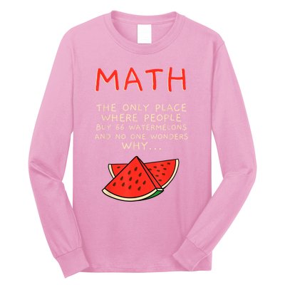 Math And Watermelons Mathematics Calculation Numbers Long Sleeve Shirt