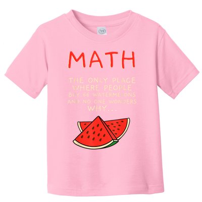 Math And Watermelons Mathematics Calculation Numbers Toddler T-Shirt
