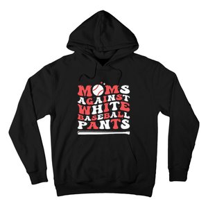 Moms Against White Baseball Pants Baseball Season Mom Hoodie