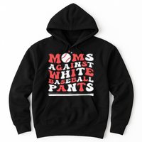 Moms Against White Baseball Pants Baseball Season Mom Hoodie