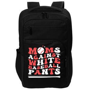 Moms Against White Baseball Pants Baseball Season Mom Impact Tech Backpack