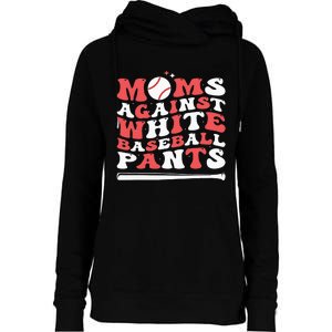 Moms Against White Baseball Pants Baseball Season Mom Womens Funnel Neck Pullover Hood