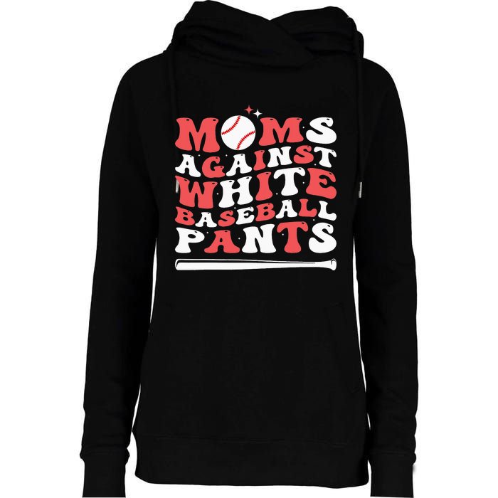 Moms Against White Baseball Pants Baseball Season Mom Womens Funnel Neck Pullover Hood