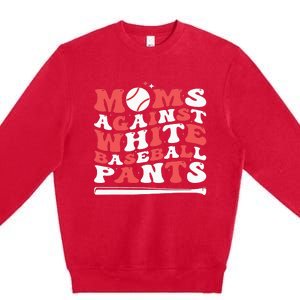 Moms Against White Baseball Pants Baseball Season Mom Premium Crewneck Sweatshirt