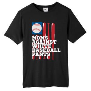 Moms Against White Baseball Pants Funny Baseball Mama Lover Gift Tall Fusion ChromaSoft Performance T-Shirt