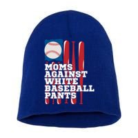 Moms Against White Baseball Pants Funny Baseball Mama Lover Gift Short Acrylic Beanie