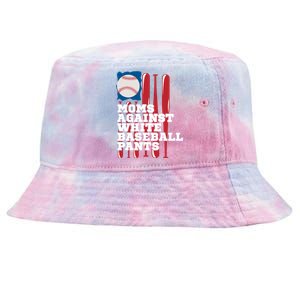 Moms Against White Baseball Pants Funny Baseball Mama Lover Gift Tie-Dyed Bucket Hat