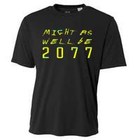 Might As Well Be 2077  Gamer meme  Retro Cyberpunks  Cooling Performance Crew T-Shirt