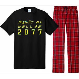 Might As Well Be 2077  Gamer meme  Retro Cyberpunks  Pajama Set