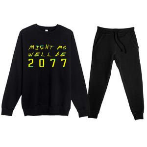 Might As Well Be 2077  Gamer meme  Retro Cyberpunks  Premium Crewneck Sweatsuit Set