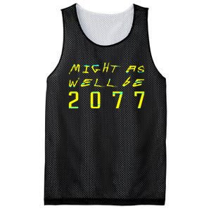 Might As Well Be 2077  Gamer meme  Retro Cyberpunks  Mesh Reversible Basketball Jersey Tank