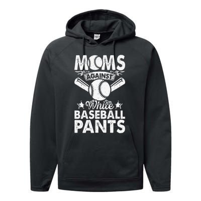 Moms Against White Baseball Pants Funny Baseball Mom Humor Performance Fleece Hoodie