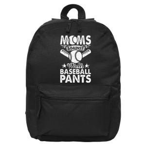 Moms Against White Baseball Pants Funny Baseball Mom Humor 16 in Basic Backpack