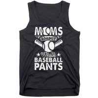 Moms Against White Baseball Pants Funny Baseball Mom Humor Tank Top