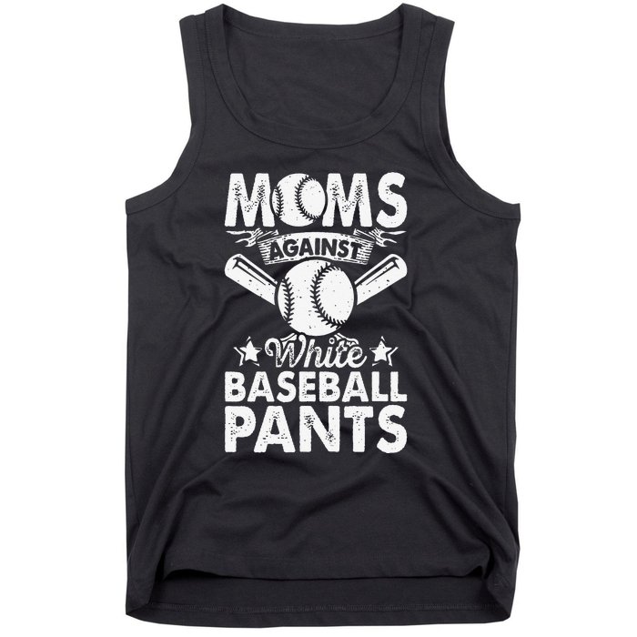 Moms Against White Baseball Pants Funny Baseball Mom Humor Tank Top