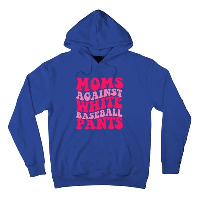 Moms Against White Baseball Pants Funny Groovy Sports Mama Cute Gift Hoodie