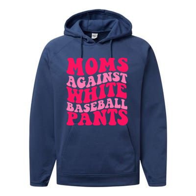 Moms Against White Baseball Pants Funny Groovy Sports Mama Cute Gift Performance Fleece Hoodie