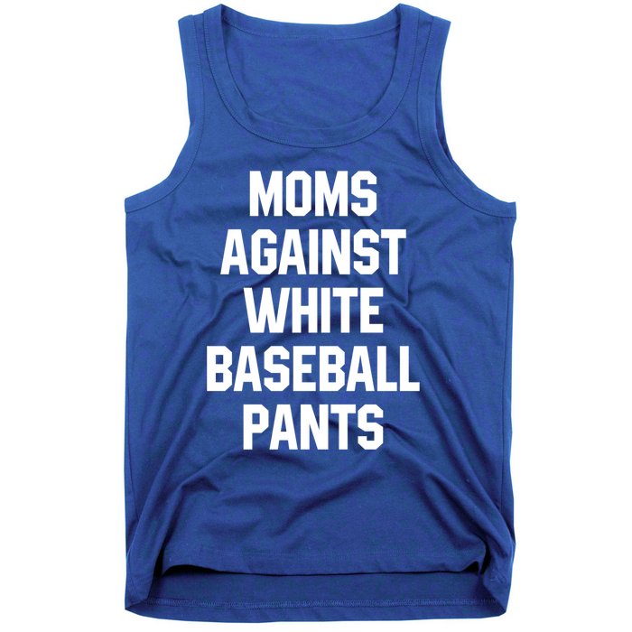 Moms Against White Baseball Pants Vintage Cute Gift Tank Top