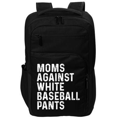Moms Against White Baseball Pants Tank Top Impact Tech Backpack