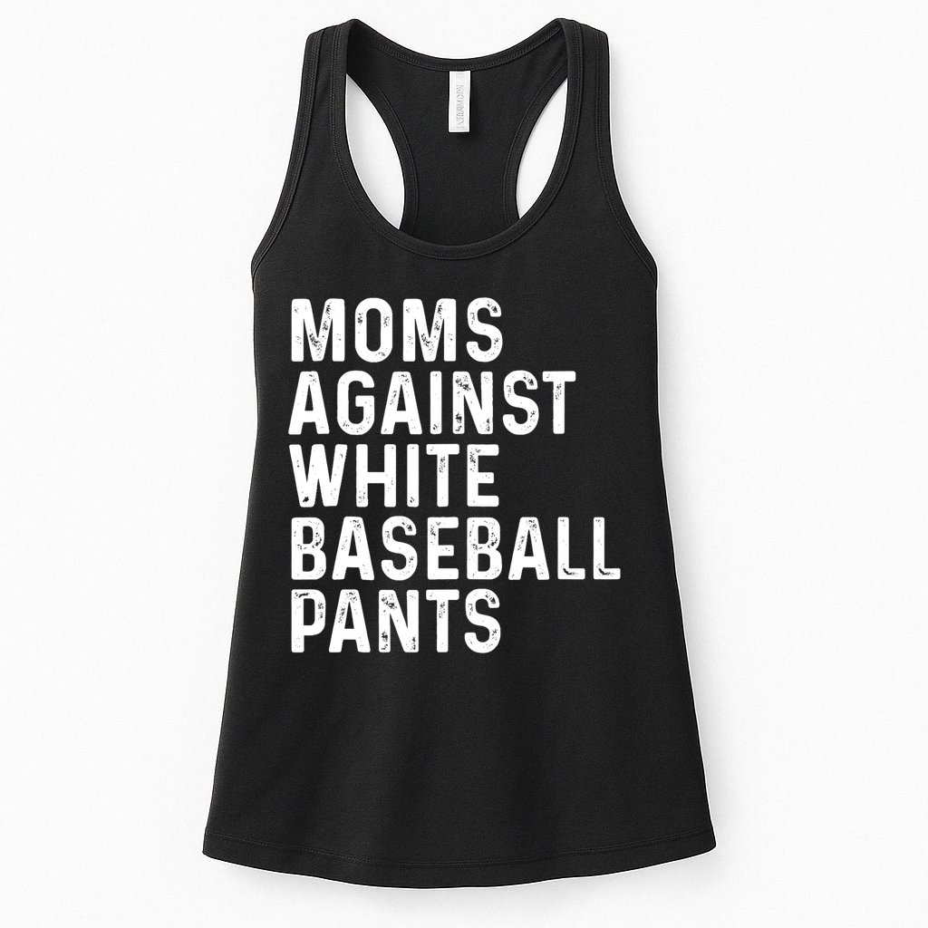 Moms Against White Baseball Pants Tank Top Womens Tank Top