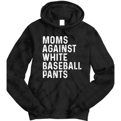 Moms Against White Baseball Pants Tank Top Tie Dye Hoodie