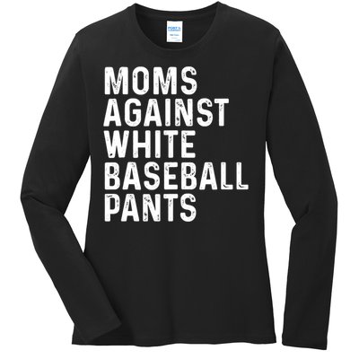 Moms Against White Baseball Pants Tank Top Ladies Long Sleeve Shirt