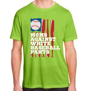 Moms Against White Baseball Pants Funny Baseball Mama Lover Gift Adult ChromaSoft Performance T-Shirt