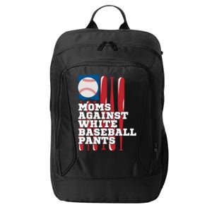 Moms Against White Baseball Pants Funny Baseball Mama Lover Gift City Backpack