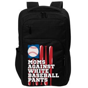 Moms Against White Baseball Pants Funny Baseball Mama Lover Gift Impact Tech Backpack