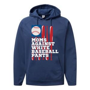 Moms Against White Baseball Pants Funny Baseball Mama Lover Gift Performance Fleece Hoodie