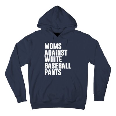 Moms Against White Baseball Pants Funny Hoodie