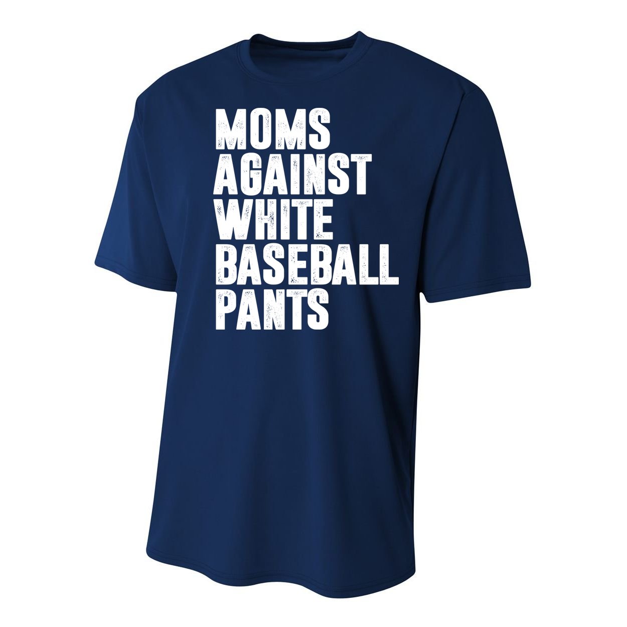 Moms Against White Baseball Pants Funny Youth Performance Sprint T-Shirt