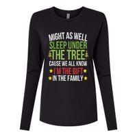 Might As Well Sleep Under The Tree Cause We All Know IM The Gift In The Family Womens Cotton Relaxed Long Sleeve T-Shirt