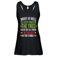 Might As Well Sleep Under The Tree Cause We All Know IM The Gift In The Family Ladies Essential Flowy Tank