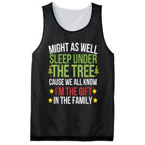 Might As Well Sleep Under The Tree Cause We All Know IM The Gift In The Family Mesh Reversible Basketball Jersey Tank