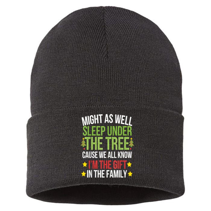 Might As Well Sleep Under The Tree Cause We All Know IM The Gift In The Family Sustainable Knit Beanie