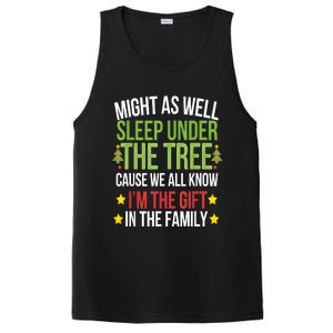 Might As Well Sleep Under The Tree Cause We All Know IM The Gift In The Family PosiCharge Competitor Tank