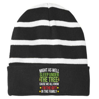 Might As Well Sleep Under The Tree Cause We All Know IM The Gift In The Family Striped Beanie with Solid Band