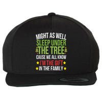 Might As Well Sleep Under The Tree Cause We All Know IM The Gift In The Family Wool Snapback Cap