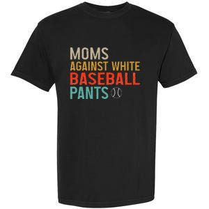 Moms Against White Baseball Pants Baseball Garment-Dyed Heavyweight T-Shirt